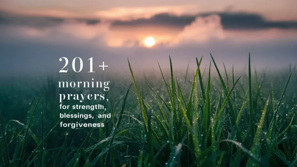 Morning Prayers for Strength, Blessings, and Forgiveness