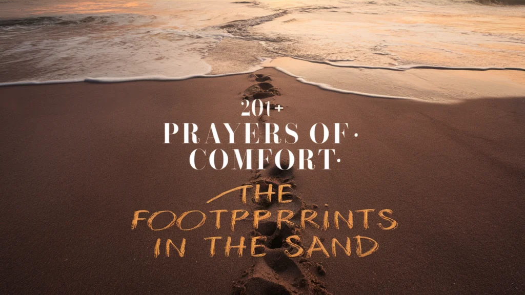 Prayers Of Comfort: The Footprints In The Sand