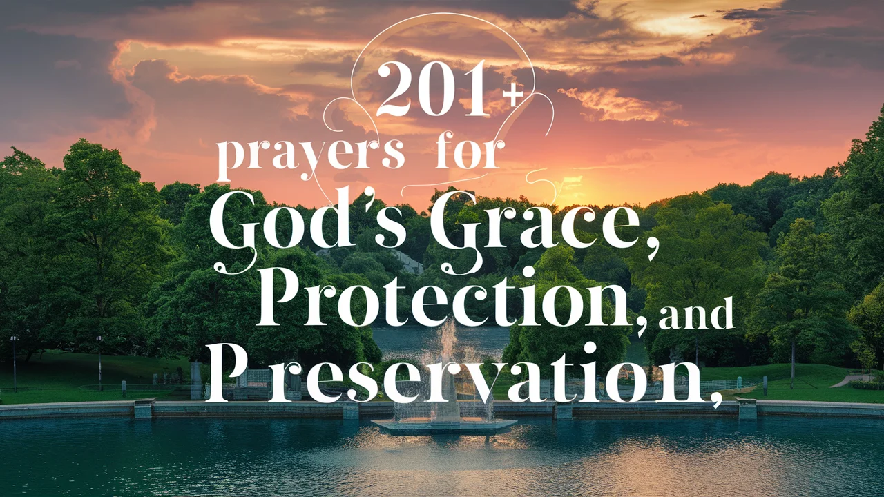 Prayers For God’s Grace, Protection, And Preservation