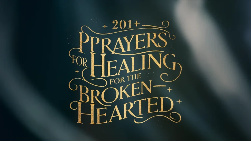 Prayers For Healing For the Broken-Hearted