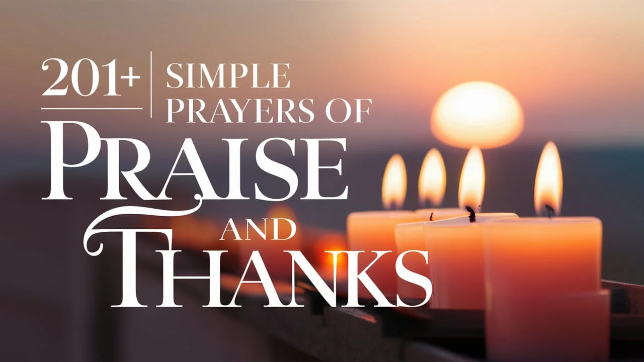 Simple Prayers of Praise and Thanks