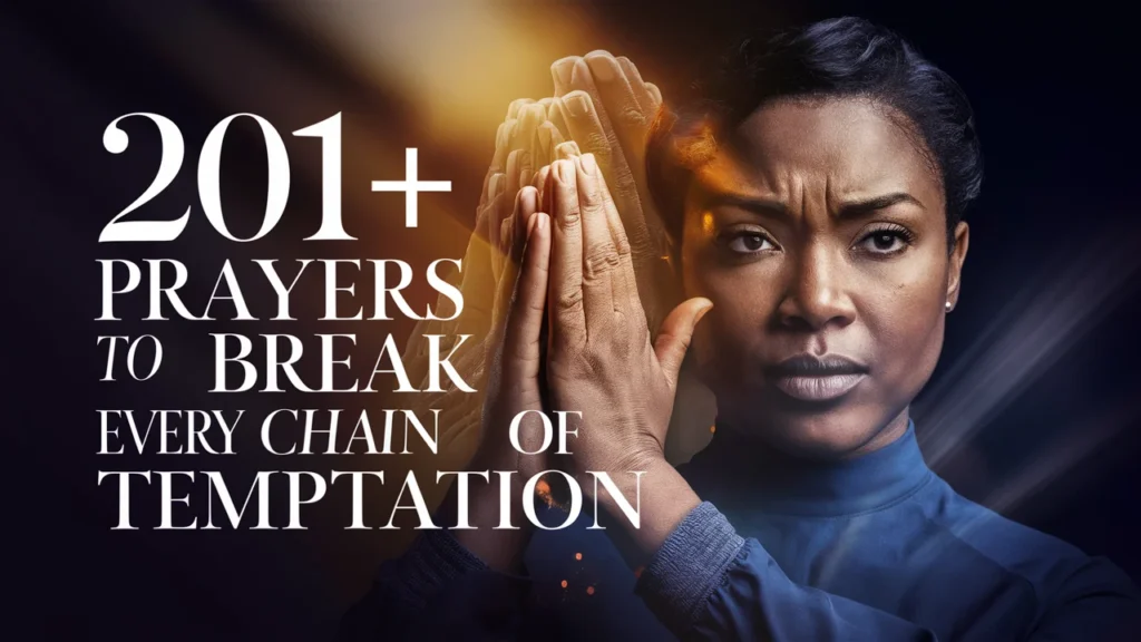 Prayers To Break Every Chain Of Temptation