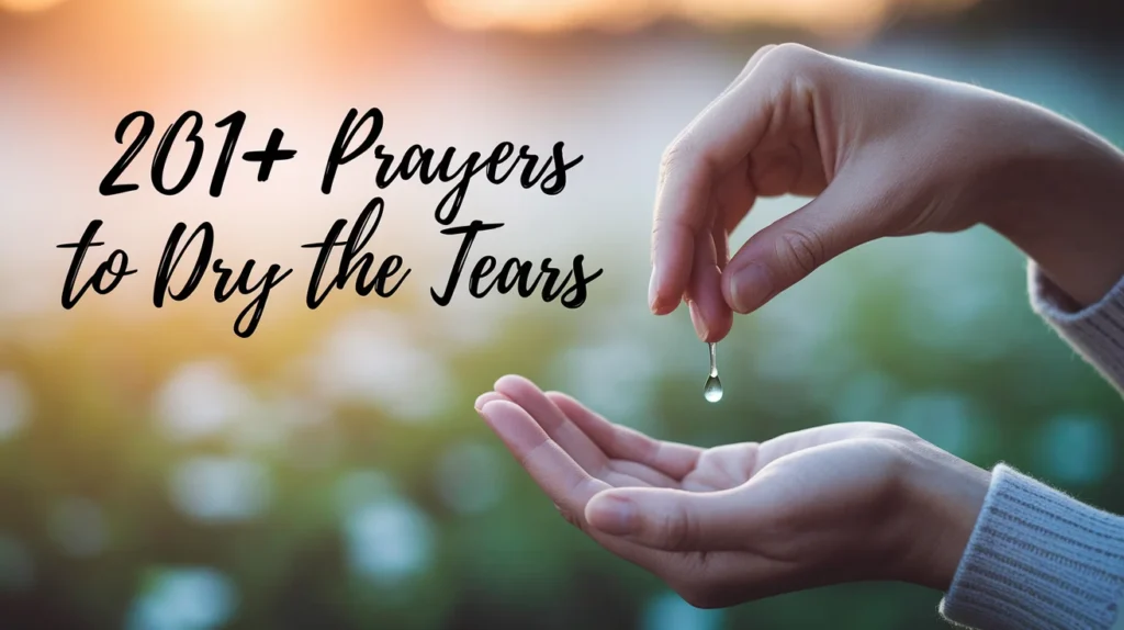 Prayers To Dry The Tears