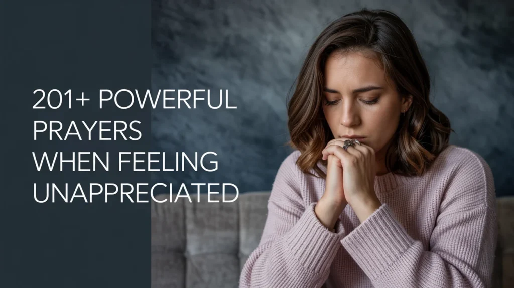 Powerful Prayers When Feeling Unappreciated