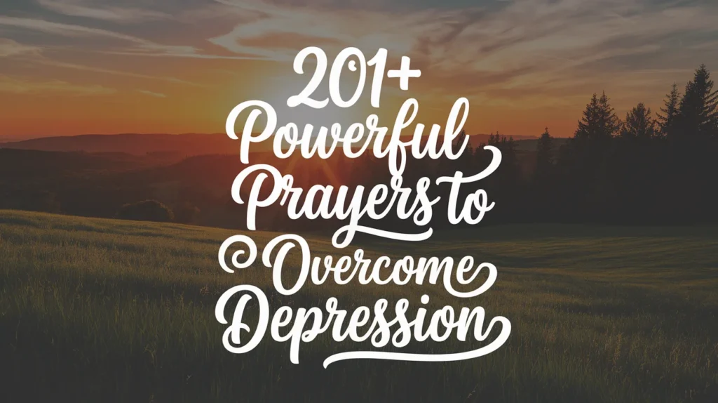 Powerful Prayers to Overcome Depression