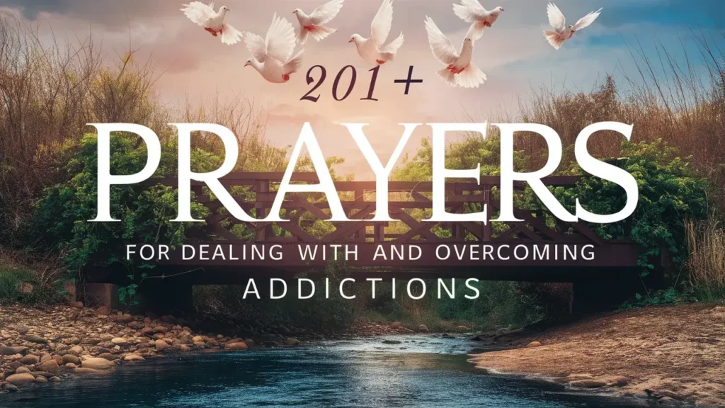 Prayers For Dealing With And Overcoming Addictions