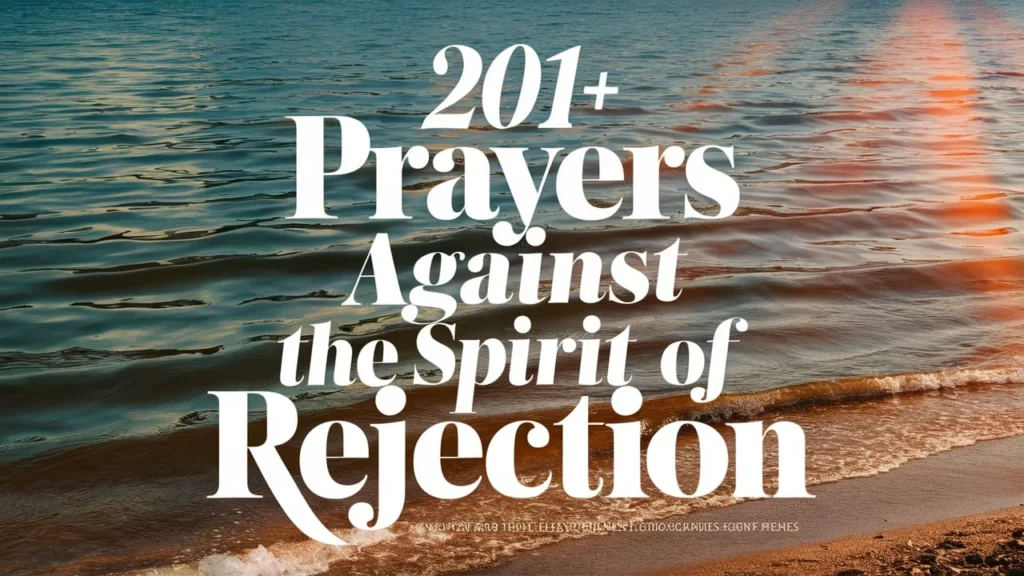 Prayers Against the Spirit of Rejection
