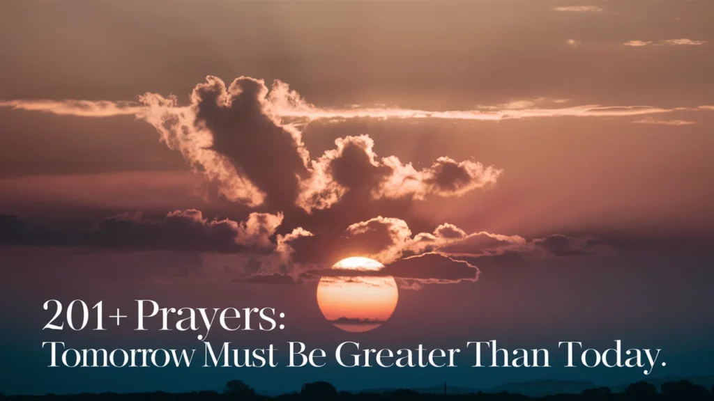 Prayers Tomorrow Must Be Greater Than Today