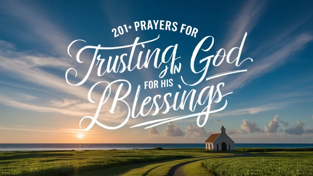 Prayers For Trusting In GOD For His Blessings