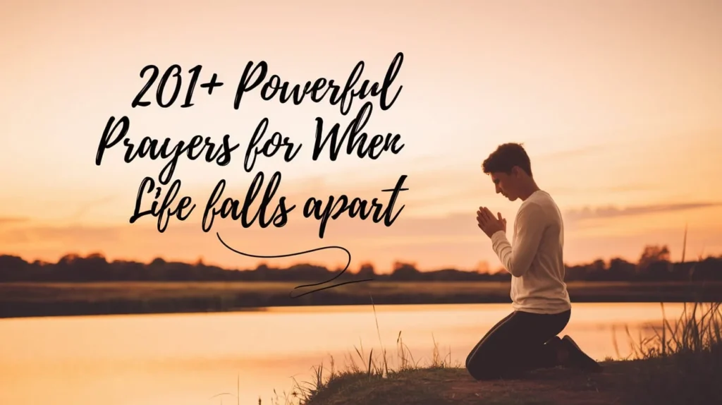 Powerful Prayers for When Life Falls Apart