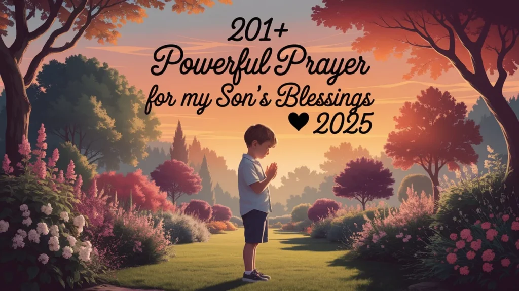 Powerful Prayer for My Son’s Blessings