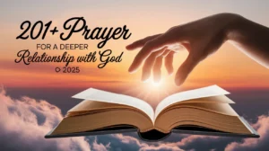 Prayer For A Deeper Relationship With God