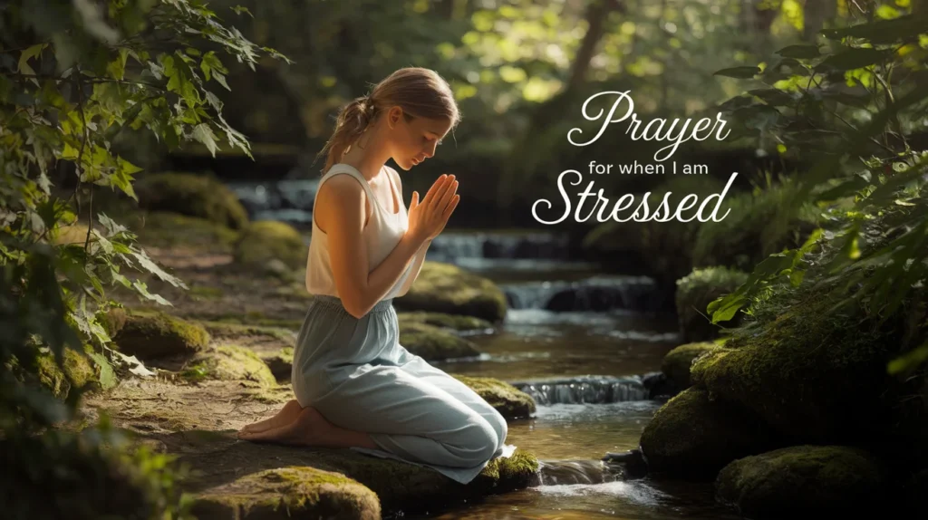 Prayer for When I Am Stressed