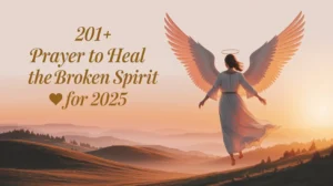 Prayer To Heal The Broken Spirit
