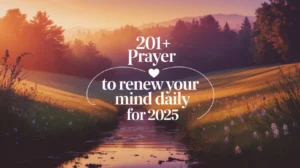 Prayer To Renew Your Mind Daily