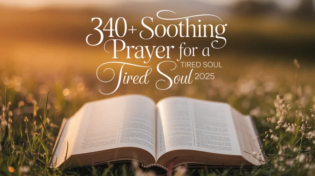 Soothing Prayer For A Tired Soul