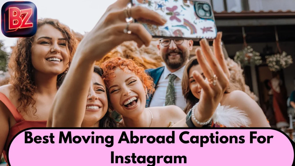Best Moving Abroad Captions For Instagram