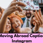 Best Moving Abroad Captions For Instagram