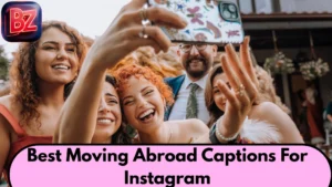 Best Moving Abroad Captions For Instagram