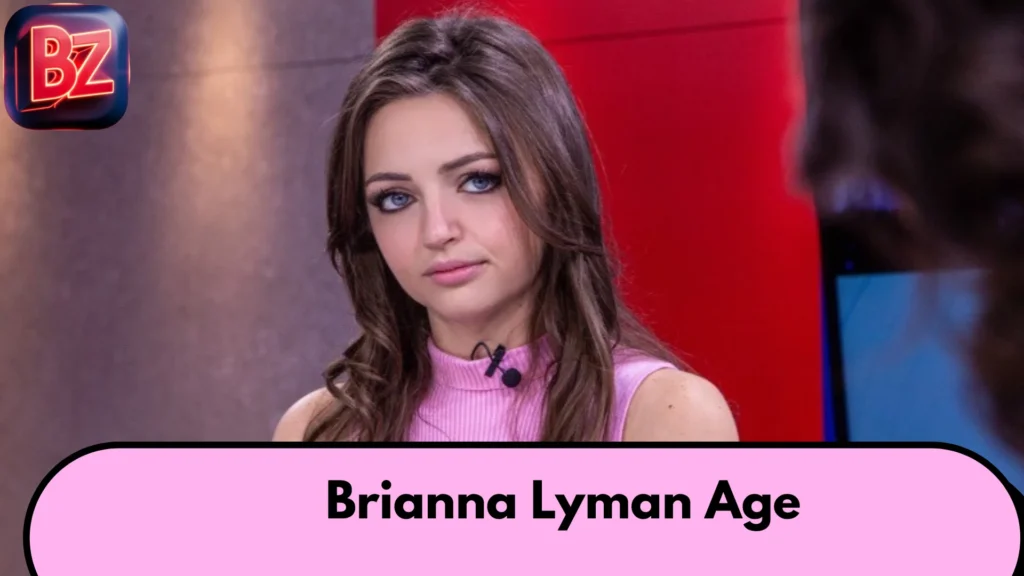Brianna Lyman Age