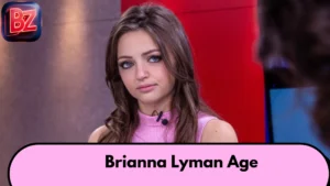 Brianna Lyman Age