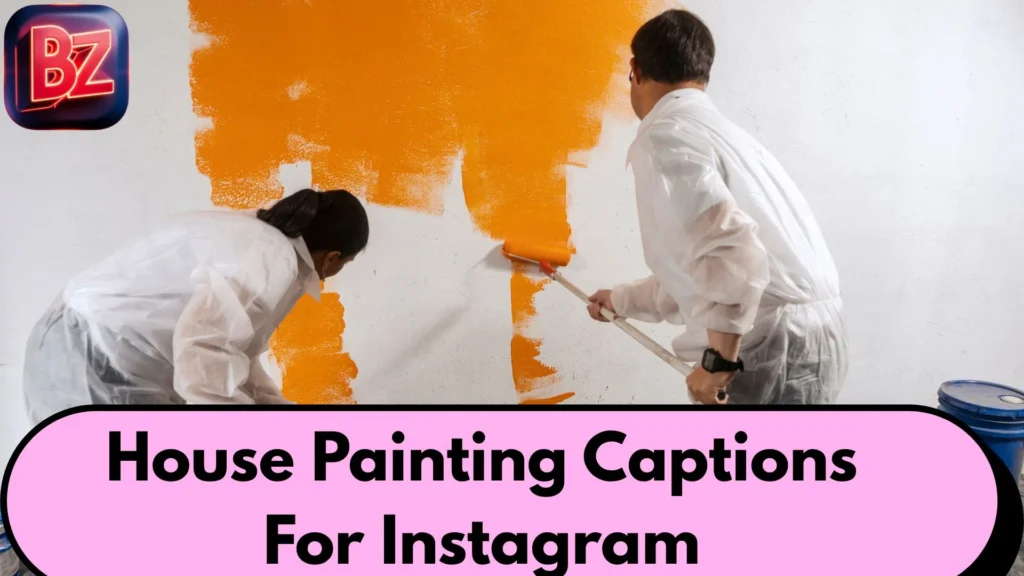 House Painting Captions For Instagram