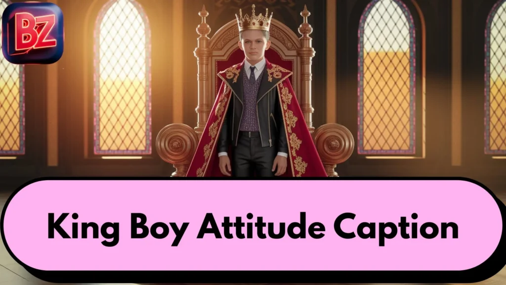 King Boy Attitude Caption