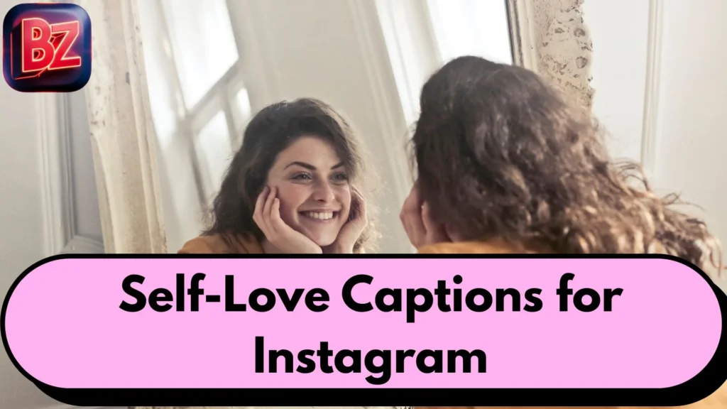 Self-Love Captions for Instagram