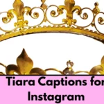 Tiara Captions for Instagram